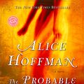 Cover Art for 9780345455918, The Probable Future by Alice Hoffman