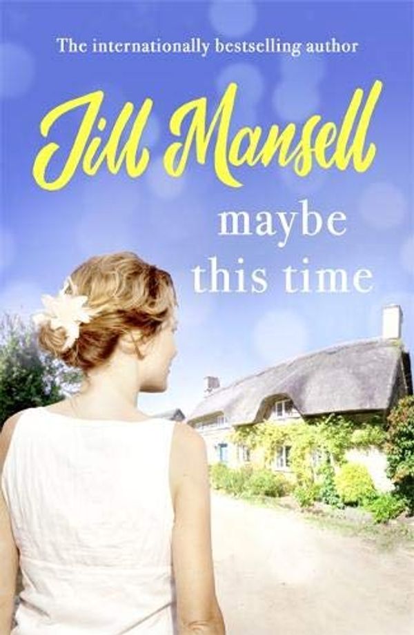 Cover Art for 9781472263100, Maybe This Time by Jill Mansell