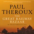 Cover Art for 9780141038841, The Great Railway Bazaar by Paul Theroux