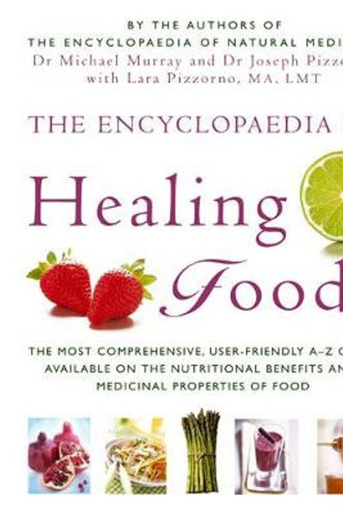 Cover Art for 9780316731904, The Encyclopaedia of Healing Foods by Michael Murray