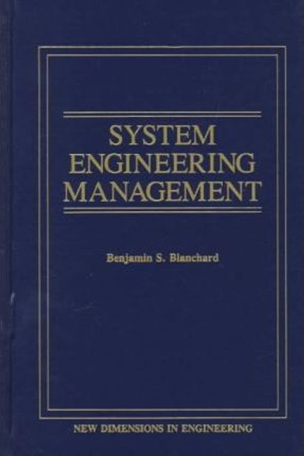 Cover Art for 9780471506768, System Engineering Management by Benjamin S. Blanchard