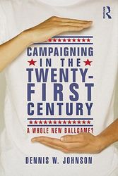 Cover Art for 9780415800389, Campaigning in the Twenty-first Century by Gary Nordlinger