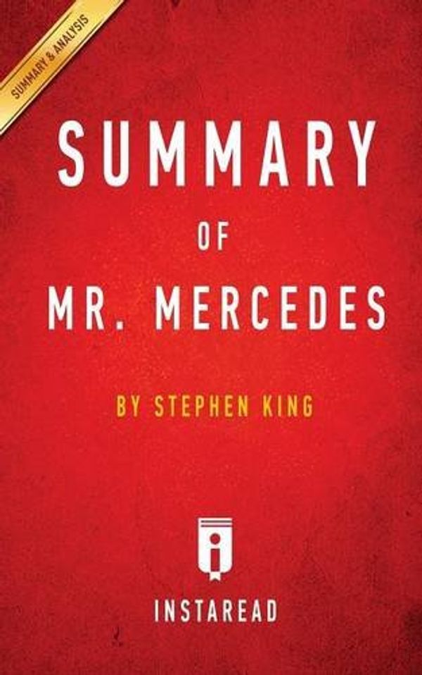 Cover Art for 9781945251542, Summary of Mr. Mercedes: by Stephen King | Includes Analysis by Instaread Summaries