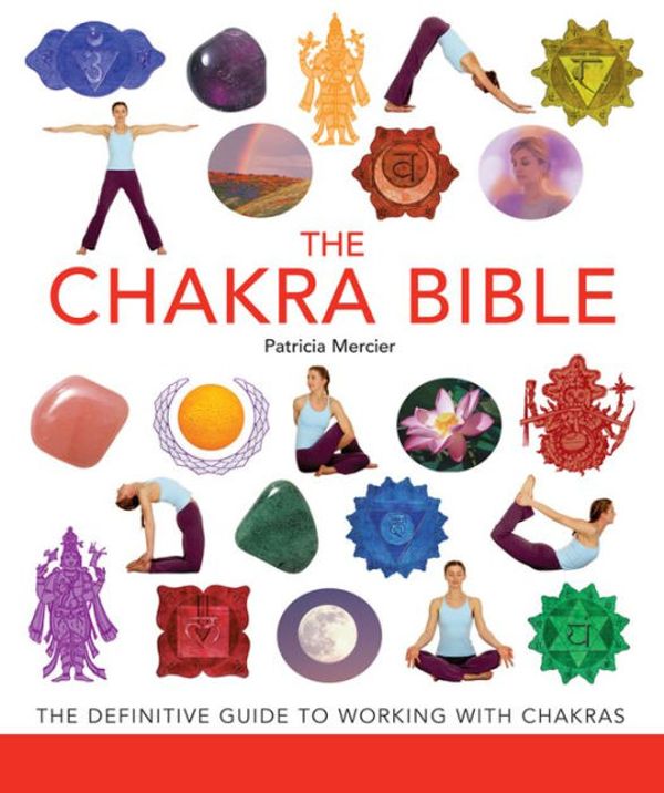 Cover Art for 9781402752247, The Chakra Bible by Patricia Mercier