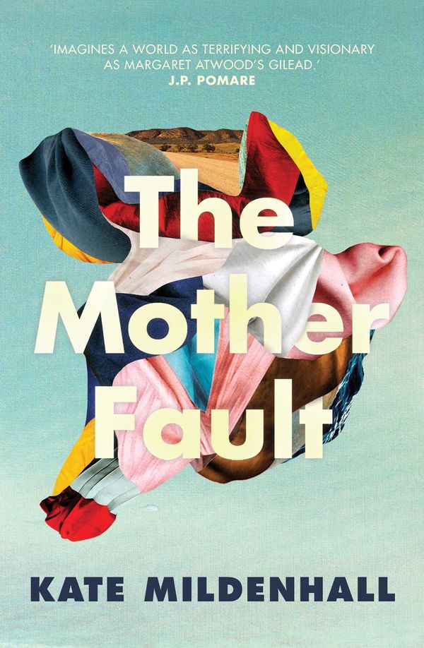 Cover Art for 9781760854478, The Mother Fault by Kate Mildenhall