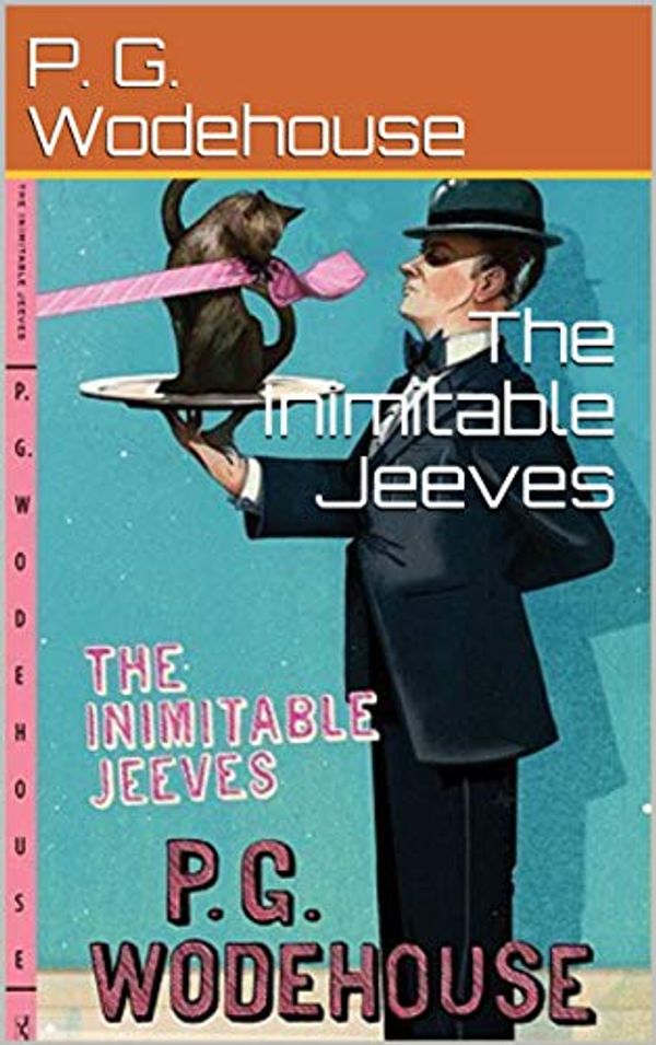 Cover Art for B0872FFFNW, The Inimitable Jeeves by P. G. Wodehouse