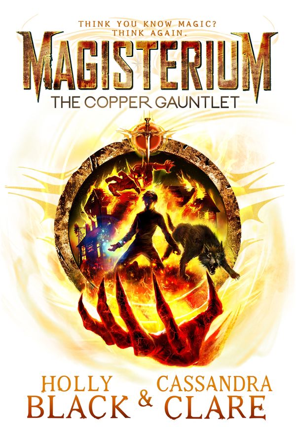 Cover Art for 9781448157990, Magisterium: The Copper Gauntlet by Holly Black, Cassandra Clare