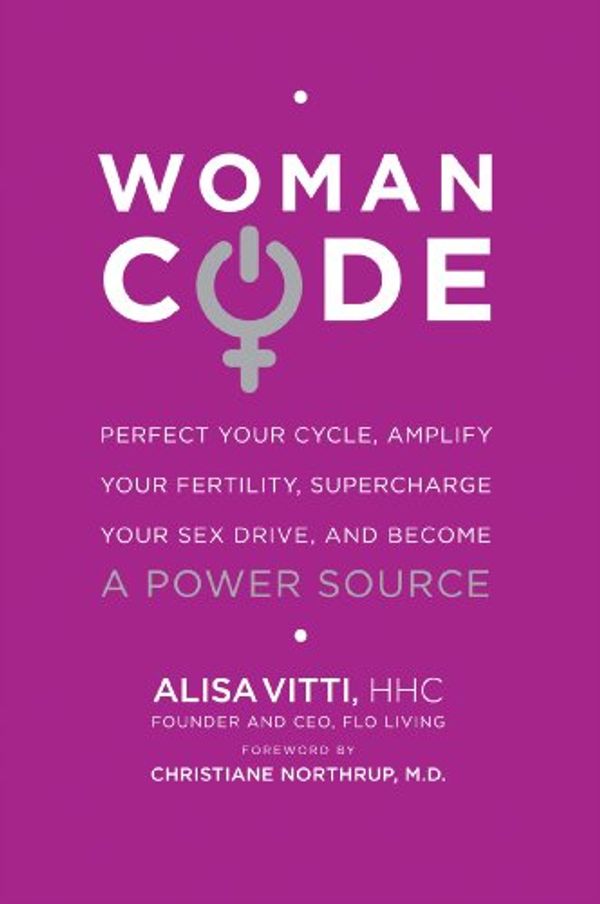 Cover Art for B009NFNBO0, WomanCode: Perfect Your Cycle, Amplify Your Fertility, Supercharge Your Sex Drive, and Become a Power Source by Alisa Vitti