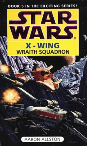 Cover Art for 9780553505993, Star Wars: Wraith Squadron by Aaron Allston