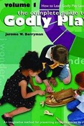 Cover Art for B0163E8JPY, The Complete Guide to Godly Play: Volume 1: How To Lead Godly Play Lessons [An imaginative method for presenting scripture stories to children] by Jerome W. Berryman(2002-09-01) by Jerome W. Berryman