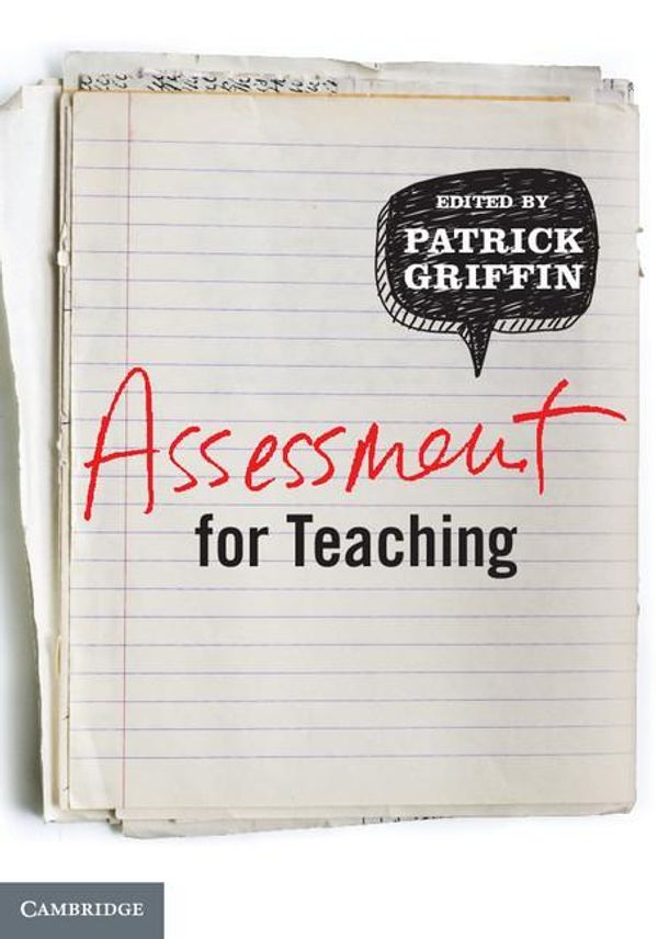 Cover Art for 9781139699556, Assessment for Teaching by Patrick Griffin