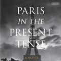 Cover Art for 9781468316681, Paris in the Present Tense by Mark Helprin