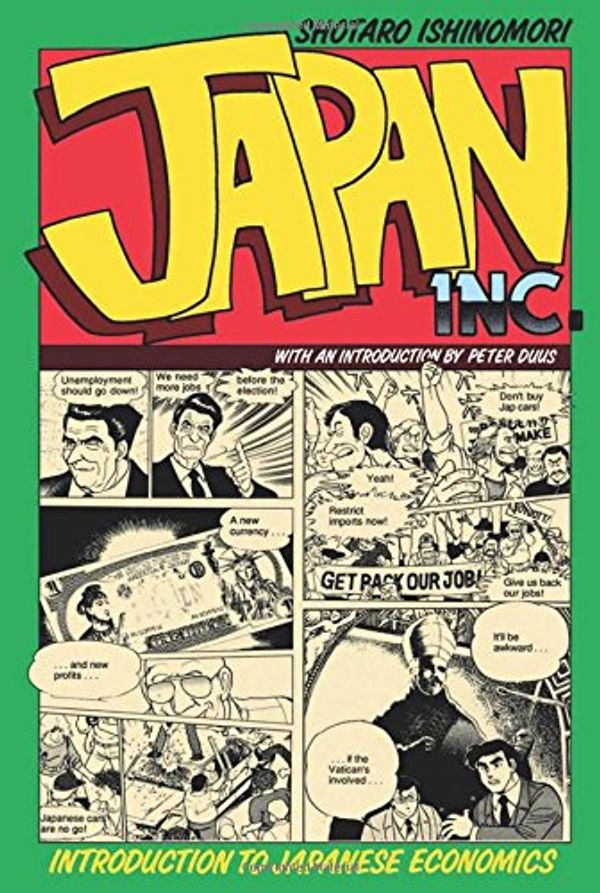 Cover Art for 9780520062894, Japan, Inc. by Shotaro Ishinomori, Peter Duus, Shotaro and Duus Ishinomori