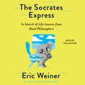 Cover Art for 9781797105871, The Socrates Express: In Search of Life Lessons from Dead Philosophers by Eric Weiner, Eric Weiner