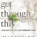 Cover Art for 9781799764434, You'll Get Through This: Hope and Help for Your Turbulent Times by Max Lucado