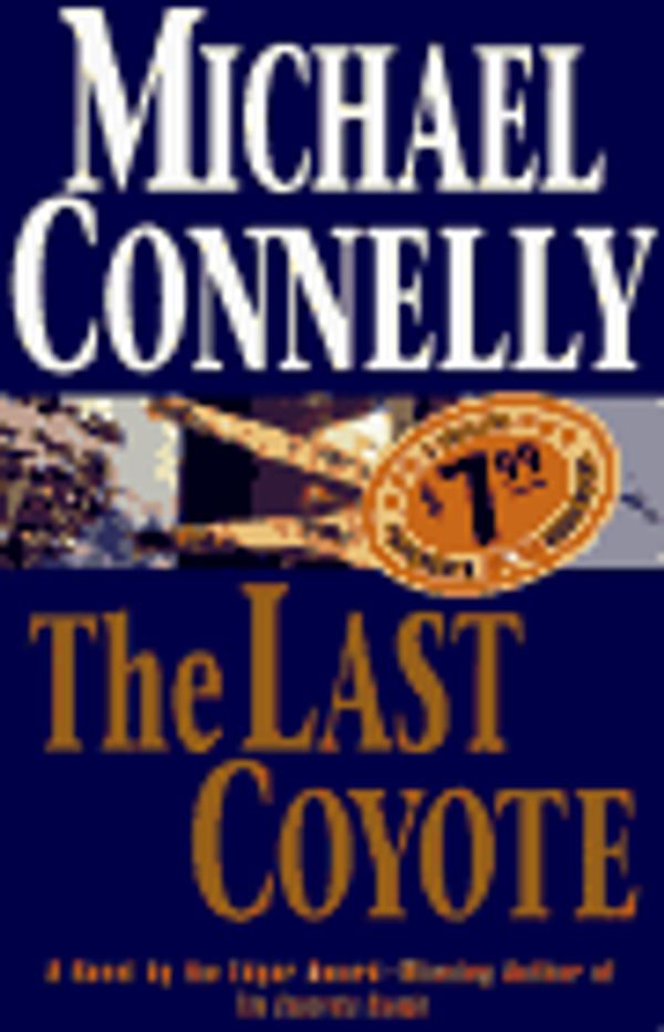 Cover Art for 9781567401189, The Last Coyote (Harry Bosch) by Michael Connelly