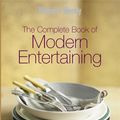 Cover Art for 9781863967877, Complete Book Of Modern Entertaining by The Aust Weekly