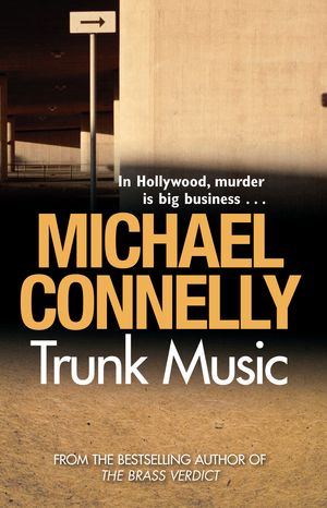Cover Art for 9781742371658, Trunk Music by Michael Connelly