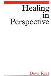 Cover Art for 9781861563804, Healing in Perspective by Dewi Rees
