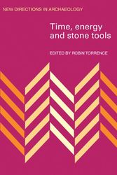 Cover Art for 9780521115285, Time, Energy and Stone Tools by Robin Torrence