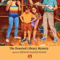 Cover Art for 9781453212356, The Deserted Library Mystery by Gertrude Chandler Warner