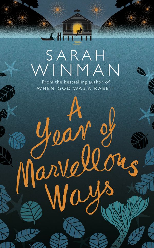 Cover Art for 9780755390946, A Year of Marvellous Ways: The Richard and Judy Bestseller by Sarah Winman