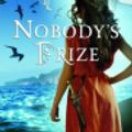 Cover Art for 9780375875311, Nobody's Prize by Esther Friesner