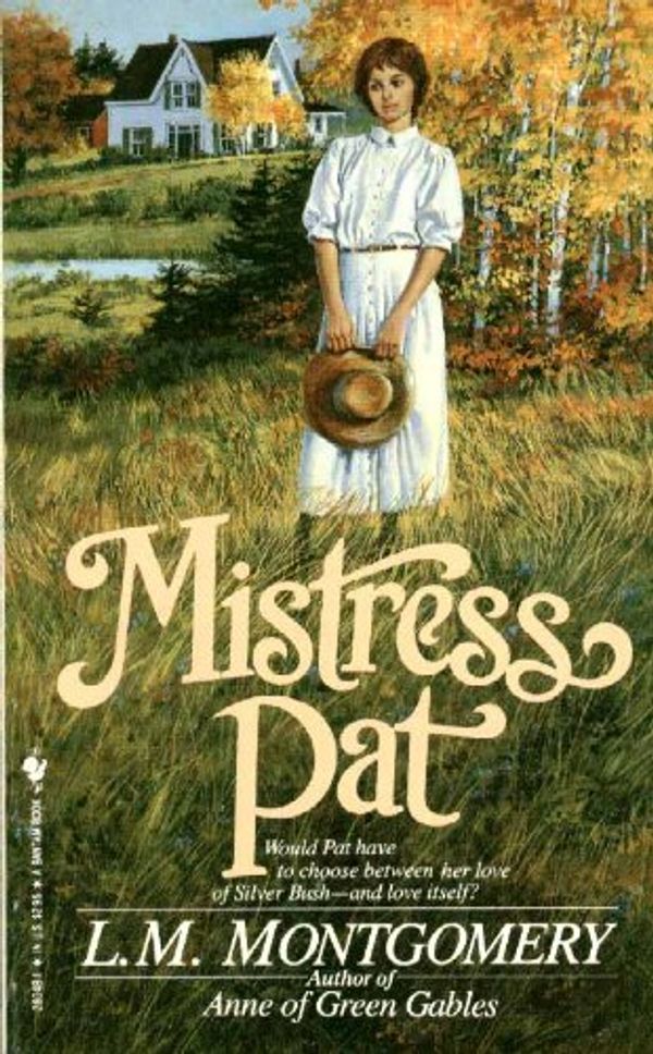 Cover Art for 9780553280487, Mistress Pat by L. M. Montgomery