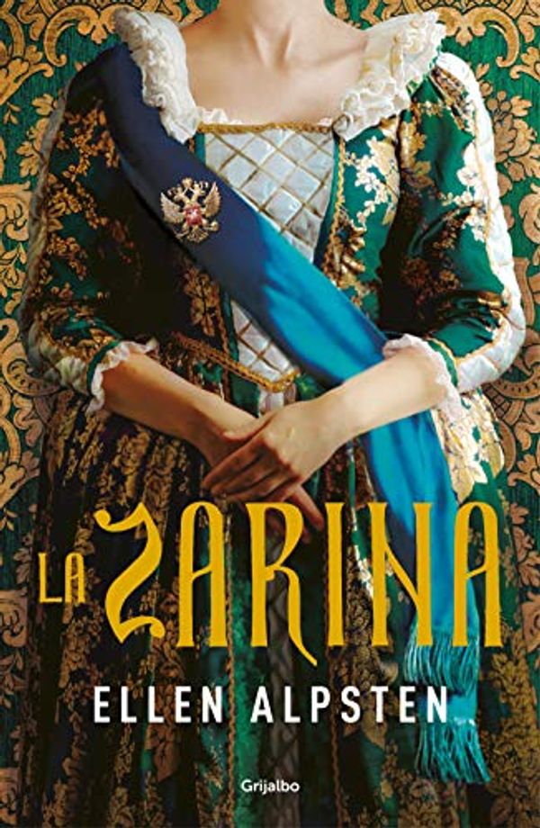 Cover Art for 9788425359781, La zarina (Novela histórica) (Spanish Edition) by Ellen Alpsten