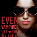 Cover Art for 9781452615943, Even Vampires Get the Blues by Katie MacAlister
