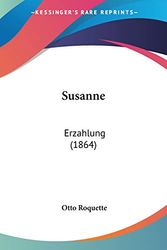 Cover Art for 9781437497694, Susanne by Otto Roquette