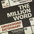 Cover Art for 8580001067797, The Million Word Crossword Dictionary, 2nd Edition by Stanley Newman