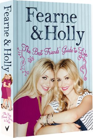 Cover Art for 9780091935405, The Best Friends' Guide to Life by Fearne Cotton, Holly Willoughby