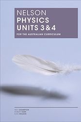 Cover Art for 9780170395717, Nelson Physics for the Australian Curriculum 3 & 4 (Student Book with 4 Access Codes) by Neil Champion, Robert Farr, Kate Wilson