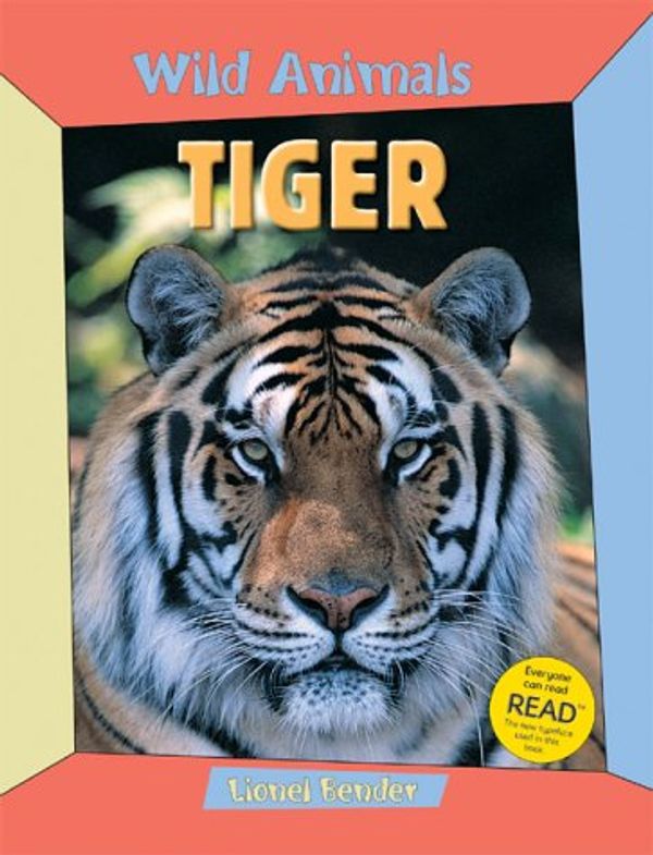 Cover Art for 9781844581702, Tiger by Lionel Bender