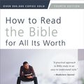 Cover Art for 9780310517832, How to Read the Bible for All Its Worth by Gordon D. Fee