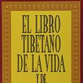 Cover Art for 9788479536237, El Libro Tibetano De La Vida Y La Muerte/ the Tibetan Book of Life and Death by Sogyal Rimpoche
