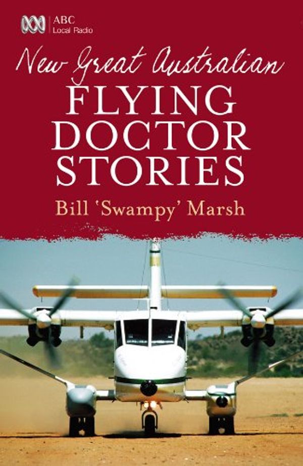 Cover Art for B005TOMVUY, New Great Australian Flying Doctor Stories by Bill Marsh