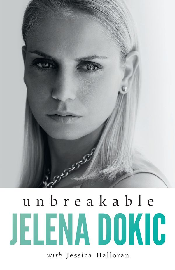 Cover Art for 9780143784234, Unbreakable by Jelena Dokic, Jess Halloran