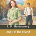 Cover Art for 9798624486430, Anne of the Island: Original Text by L. M. Montgomery