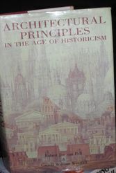 Cover Art for 9780300049992, Architectural Principles in the Age of Historicism by Dr. Robert Jan van Pelt