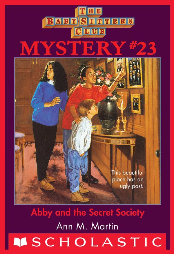 Cover Art for 9780545792288, The Baby-Sitters Club Mystery #23: Abby and the Secret Society by Ann M. Martin