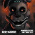 Cover Art for 9781338626971, Fetch (Five Nights at Freddy's: Fazbear Frights #2) by Scott Cawthon, Carly Anne West, Andrea Waggener