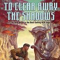Cover Art for B07RWFTVTX, To Clear Away the Shadows (RCN Series Book 13) by David Drake