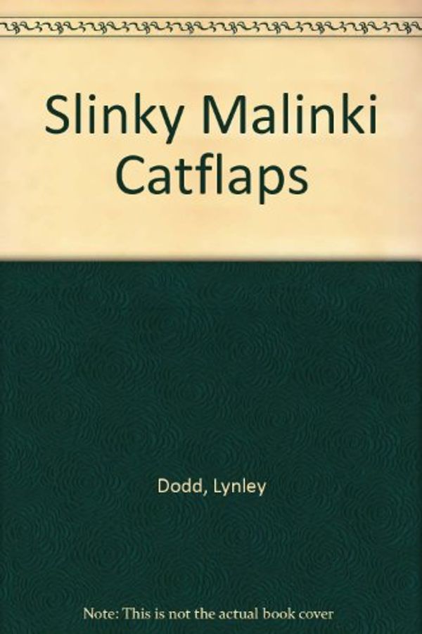 Cover Art for 9780733318801, Slinky Malinki Catflaps by Lynley Dodd