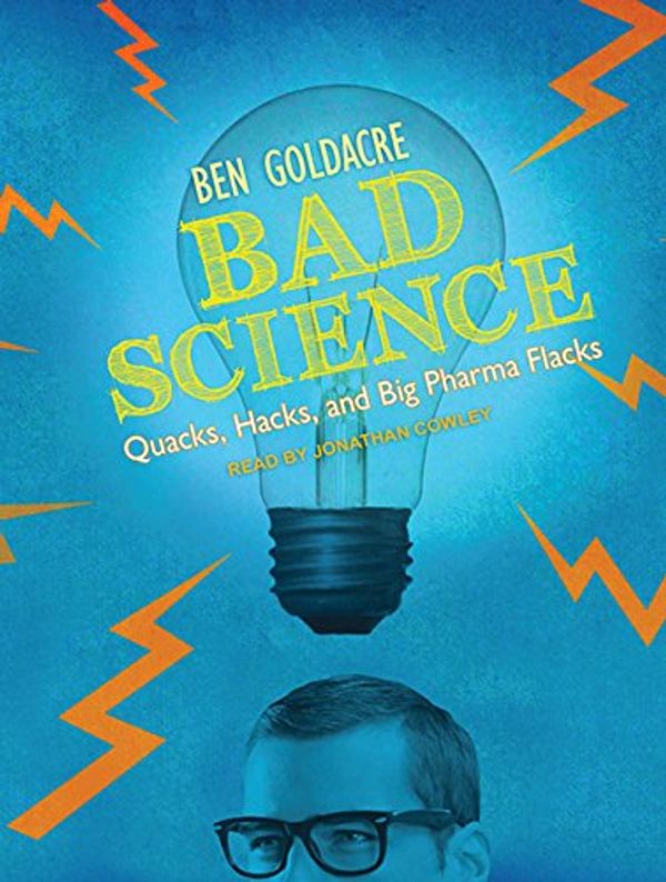 Cover Art for 9781452635897, Bad Science by Goldacre, Ben