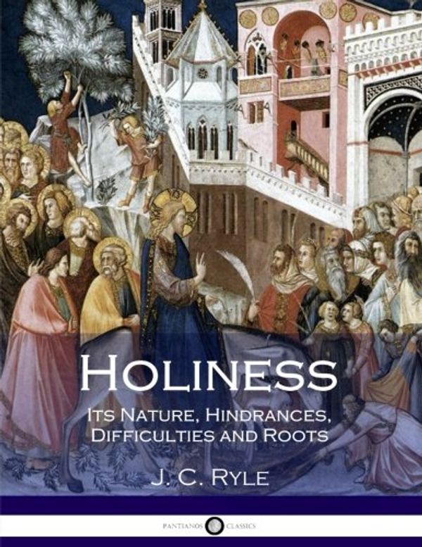 Cover Art for 9781975701079, Holiness by J C Ryle