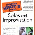 Cover Art for 9781592572106, Solos and Improvisation: Complete Idiots Guide by Michael Miller