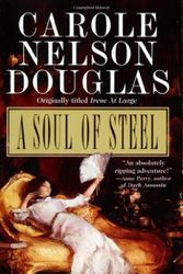 Cover Art for 9780765347909, A Soul of Steel by Carole Nelson Douglas
