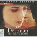 Cover Art for 9781743170403, Moth to the Flame by Joy Dettman